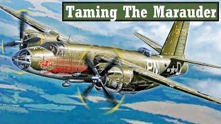 The Bomber That Terrified...Its Own Pilots?: Martin B-26 Marauder