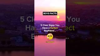 5 Clear signs you have a PERFECT BOYFRIEND!  || Boys Facts #shorts