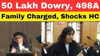 50 Lakh Dowry, Family Charged  Great Argument by Lawyer on 498A #thelegalnow