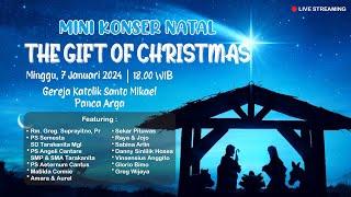 MINI KONSER 2024 "THE GIFT OF CHRISTMAS"