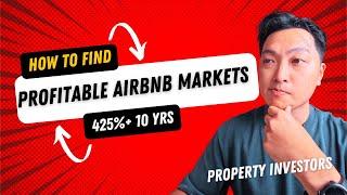 How to Find Profitable Airbnb Markets with 425%+ 10-Year Returns [For Property Investors]