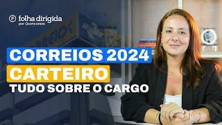 Concurso Correios 2024 - Carteiro: tudo que você precisa sobre o cargo