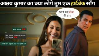 Kya Loge Tum | Akshay Kumar | Amyra Dastur | BPraak | Jaani  16 May 2023