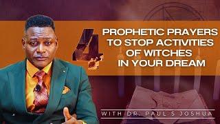 PROPHETIC PRAYERS TO STOP ACTIVITIES OF WITCHES IN YOUR DREAM |EP 568| Live With Dr. Paul S.Joshua