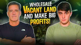 How to Wholesale Vacant Land and Make Big Profits!  (WITH NO MONEY)