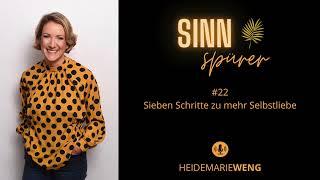 #22 Sieben Schritte zu mehr Selbstliebe I Sinnspürer Podcast