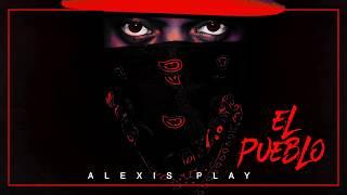 Alexis Play - El Pueblo