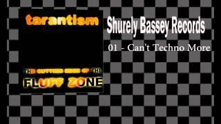 Tarantism - The Cutting Edge Of The Fluff Zone - 01: Can't Techno More
