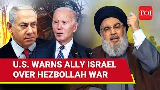 U.S. Warns Israel Against Hezbollah War But Netanyahu Adamant On Attacking Lebanon | 'Won't Help...'