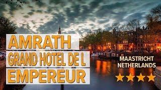 Amrath Grand Hotel de l Empereur hotel review | Hotels in Maastricht | Netherlands Hotels