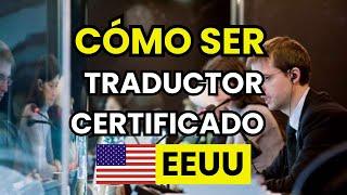 ️ Cómo ser Traductor Certificado en Estados Unidos (requisitos y procesos)