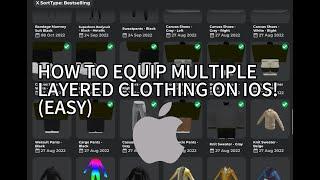 [TUTORIAL]  HOW TO EQUIP MULTIPLE LAYERED CLOTHING ON IOS!