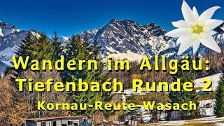 Wandern im Allgäu: Tiefenbach Runde 2 - Kornau - Reute - Wasach