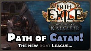 Finally... the boat League is coming! (Path of Exile 3.25 - Settlers of Kalguur)