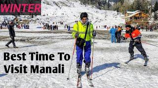 Winter Best time To Visit Manali/Solang Valley manali