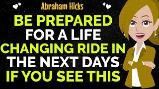 Be Prepared For ALife-Changing Ride In The Coming Days!Abraham Hicks 2024