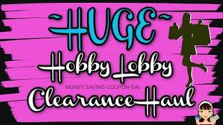 ~HUGE~ Hobby Lobby | Clearance Haul