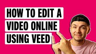 Online Video Editor - How to Edit a Video Online with VEED