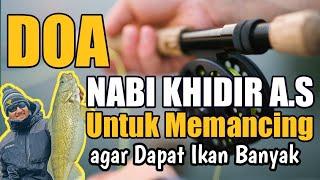 Doa Nabi Khidir untuk Memancing agar Dapat Ikan  Banyak