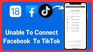 Facebook TikTok Login Problem: Unable To Authorize TikTok | Connect TikTok To Facebook