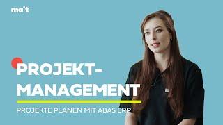 Projektmanagement - Projekte erfolgreich und profitabel steuern mit Projektmanagement für Abas ERP