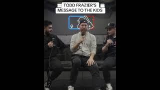TODD FRAZIER’S MESSAGE TO THE KIDS