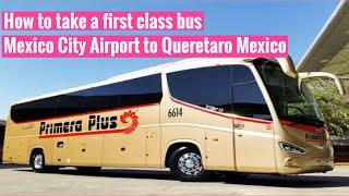 How to take a bus from Mexico City Airport to Queretaro Mexico