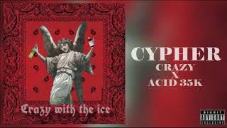 CYPHER - Crazy Gang ft. Acid 35k