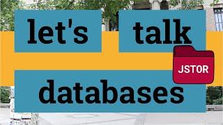 Let's talk databases: JSTOR