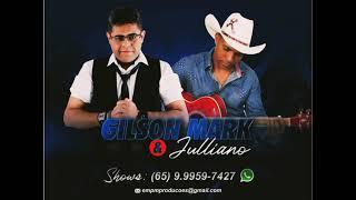 Gilsom Mark & Julliano - Não aceito Despedida (Lançamento 2021)