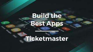 How to Build the Best Apps by Ticketmaster’s Sr. Product Manager