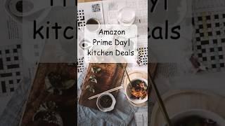 Amazon prime day kitchen deals  #amazondeals