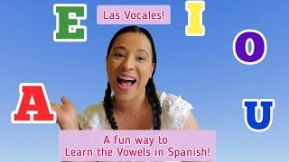Learn the Vowels in Spanish! Las Vocales!