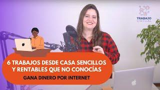 6 trabajos desde casa sencillos y rentables que no conocías - Gana dinero por Internet