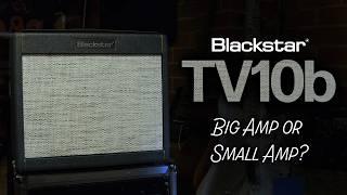 Big Amp Energy: Blackstar TV-10B Demo and Overview