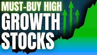 8 Must-Buy High Growth Stocks