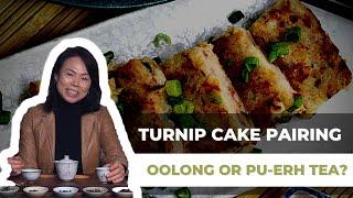 Which Tea Goes With Turnip Cake Best? | Tea With Olivia