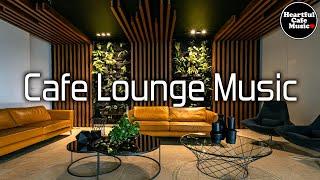 Cafe Lounge Music Special Remix 【For Work / Study】Restaurants BGM, Lounge Music, shop BGM