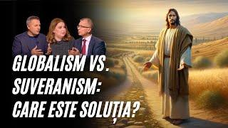 Globalism vs Suveranism: Care Este Soluția? | A doua opinie | Speranța TV