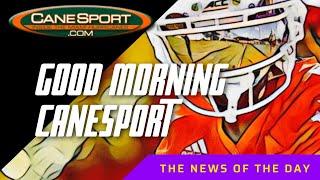 Good Morning CaneSport 3.19.24 Miami Hurricanes News of the Day