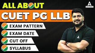 CUET PG LLB : Exam Pattern / Exam Date  / CUT OFF / Syllabus