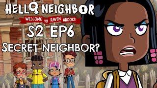 S2 EP6 - Secret Neighbor - #HelloNeighbor Cartoon | Welcome to Raven Brooks