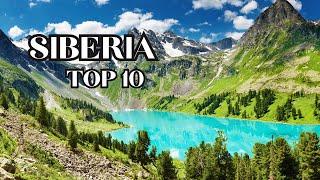 Discover the beauty of SIBERIA - Top 10 Must-Visit Places