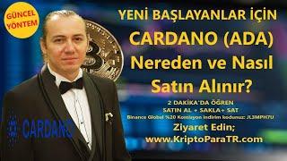 Cardano (ADA) Nereden ve Nasıl Satın Alınır?