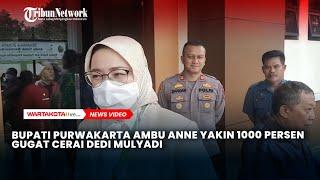 Bupati Purwakarta Ambu Anne Yakin 1000 Persen Gugat Cerai Dedi Mulyadi