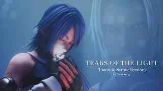 Tears of the Light (Piano & String Version) ~ Kingdom Hearts ~ by Sam Yung