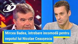 Mircea Badea, întrebare incomodă pentru nepotul lui Nicolae Ceaușescu