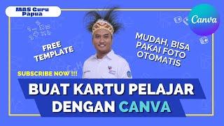 BUAT BANYAK KARTU PELAJAR MUDAH DENGAN CANVA