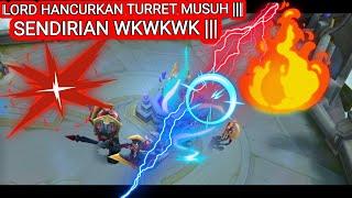 LORD HANCURKAN TURRET MUSUH ||| ● SENDIRIAANN WKWKWK|||