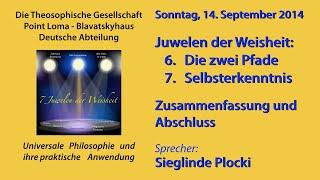 Symposium 2014 Juwelen der Weisheit, Zwei Pfade, Selbsterkenntnis; Zusammenfassung, Abschluss (7/7)